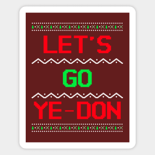 Let's Go Ye-Don Christmas sweater Look Magnet